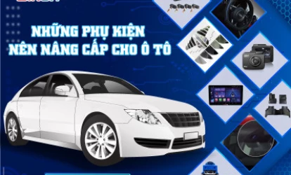 Những Phụ Kiện Nên Nâng Cấp Cho Ô Tô