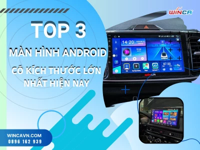 TOP 3 MÀN HÌNH ANDROID CÓ KÍCH THƯỚC LỚN NHẤT HIỆN NAY