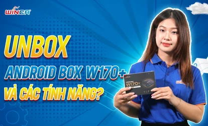 ANDROID BOX W170+ | SẢN PHẨM MỚI CỦA WINCA VIỆT NAM