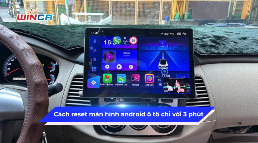 Cách reset màn hình android ô tô chỉ với 3 phút