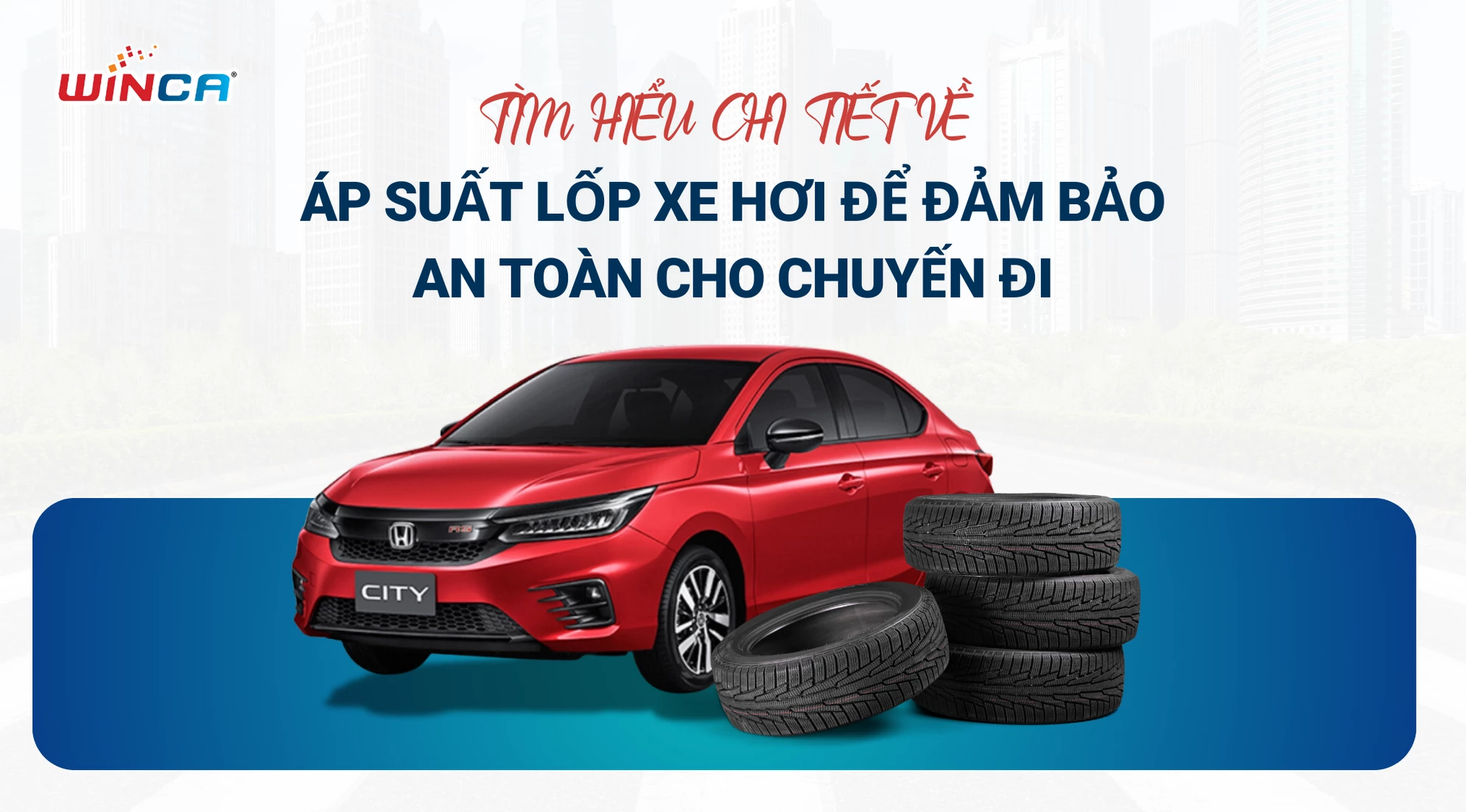 Tìm hiểu chi tiết về áp suất lốp xe hơi để đảm bảo an toàn cho chuyến đi