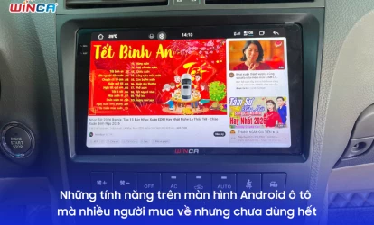 Những tính năng trên màn hình Android ô tô mà nhiều người mua về nhưng chưa dùng hết