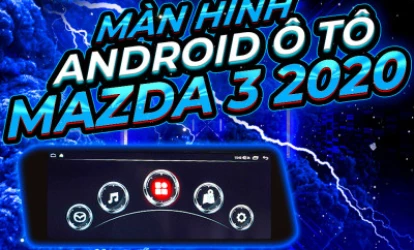 Màn Hình Android Ô Tô Mazda 3 2020 Của Winca Có Gì Đặc Biệt Hơn Những Sản Phẩm Khác Trên Thị Trường?