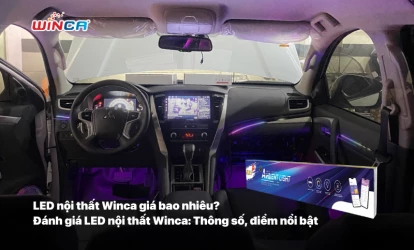 LED nội thất Winca giá bao nhiêu? Đánh giá LED nội thất Winca: Thông số, điểm nổi bật