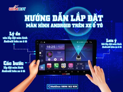 Hướng dẫn lắp đặt màn hình Android trên xe ô tô