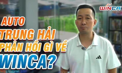 AUTO TRUNG HẢI PHẢN HỒI GÌ VỀ WINCA?
