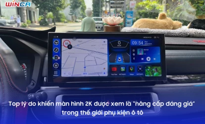 Top lý do khiến màn hình 2K được xem là “nâng cấp đáng giá” trong thế giới phụ kiện ô tô