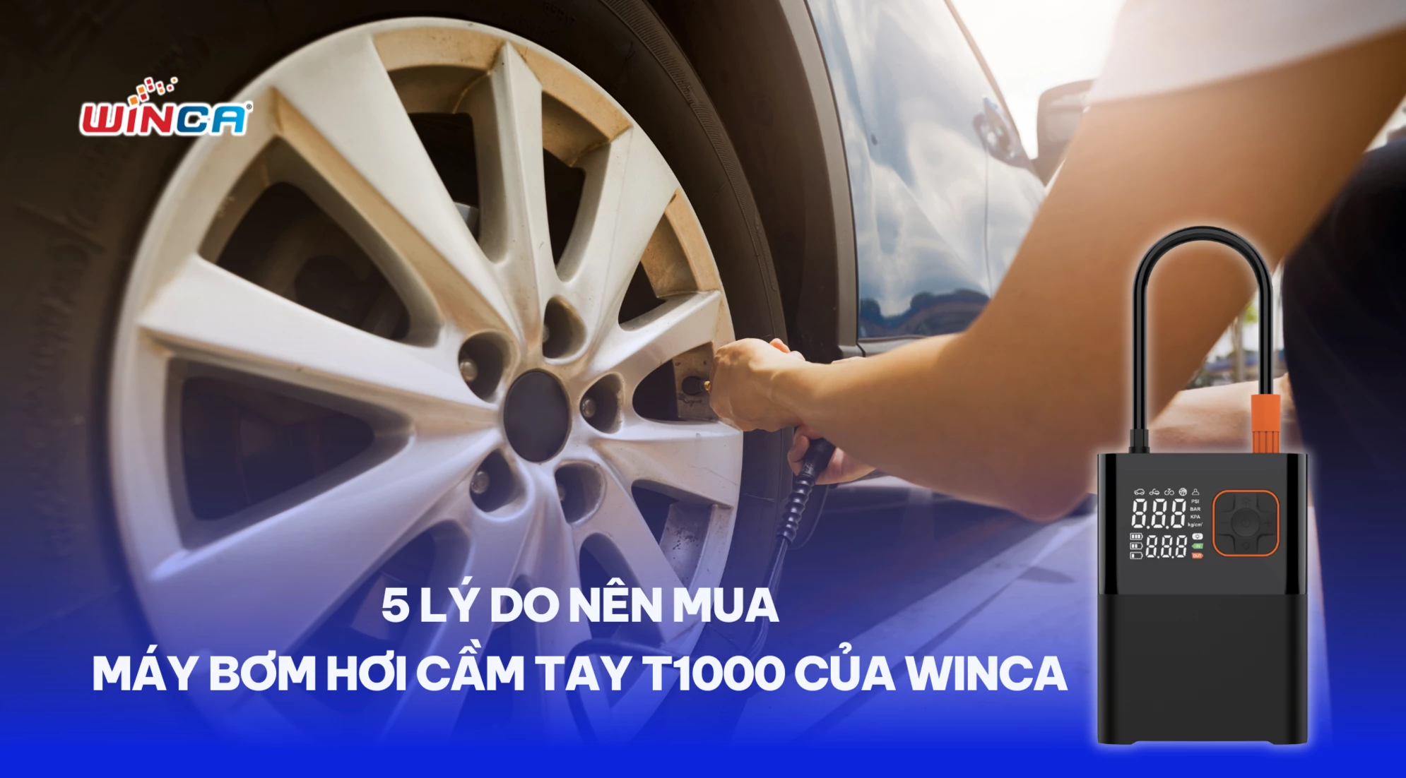 [Review chi tiết] 5 lý do nên mua máy bơm hơi cầm tay T1000 của Winca