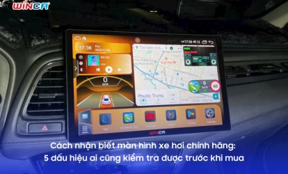 Cách nhận biết màn hình xe hơi chính hãng: 5 dấu hiệu ai cũng kiểm tra được trước khi mua