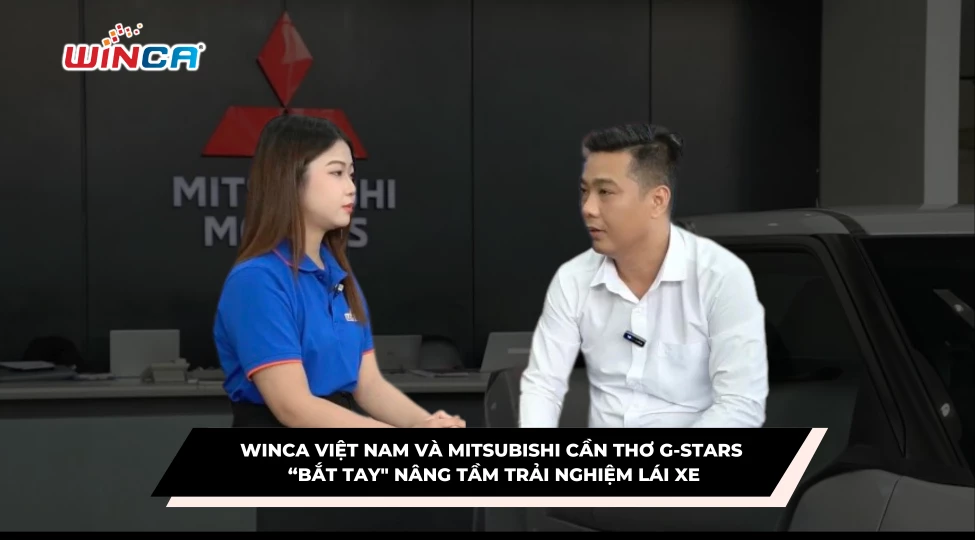 Winca Việt Nam và Mitsubishi Cần Thơ G-Stars "bắt tay" nâng tầm trải nghiệm lái xe