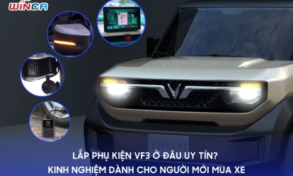 LẮP PHỤ KIỆN VF3 Ở ĐÂU UY TÍN? KINH NGHIỆM DÀNH CHO NGƯỜI MỚI MUA XE