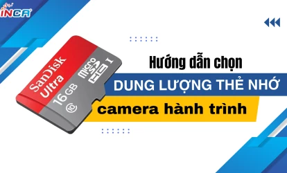 Hướng dẫn chọn mua dung lượng thẻ nhớ cho camera hành trình