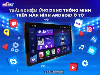 Trải Nghiệm Ứng Dụng Thông Minh Trên Màn Hình Android Ô Tô WINCA: Đột Phá Công Nghệ Thông Minh