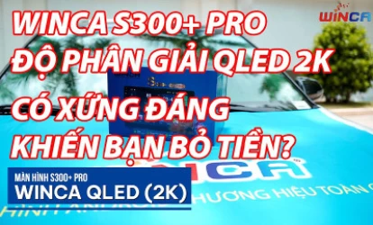 Winca QLED 2K Có Xứng Đáng Để Bạn Xuống Tiền? | Trải Nghiệm DVD Android Winca QLED 2K S300+ Pro