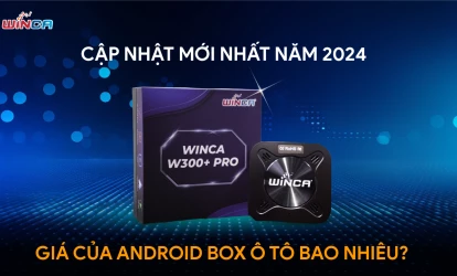 Giá của Android Box ô tô bao nhiêu? Cập nhật mới nhất năm 2025