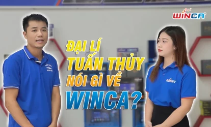 Đại Lý Tuấn Thuỷ nói về Winca...