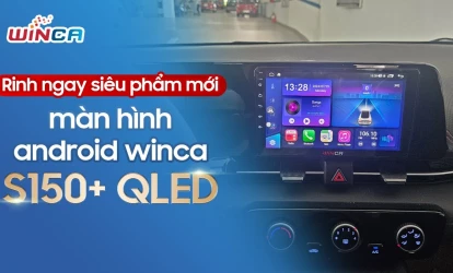 MÀN HÌNH ANDROID WINCA S150+ QLED