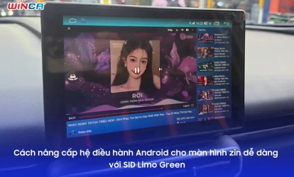 Cách nâng cấp hệ điều hành Android cho màn hình zin của Limo Green dễ dàng