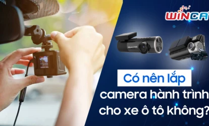 Có nên lắp camera hành trình cho xe ô tô không?