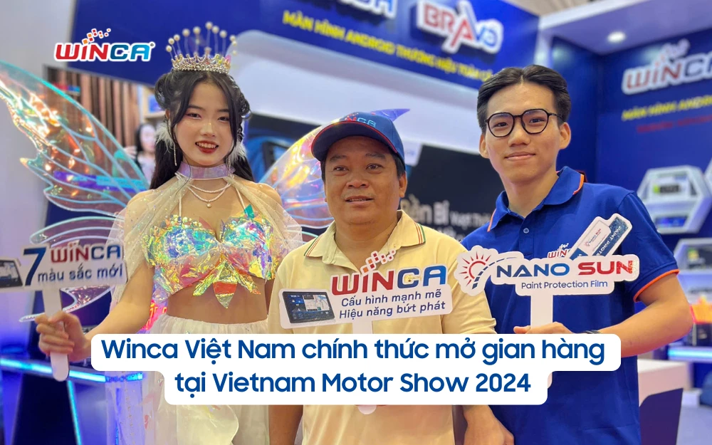 Winca Việt Nam chính thức mở gian hàng tại Vietnam Motor Show 2024