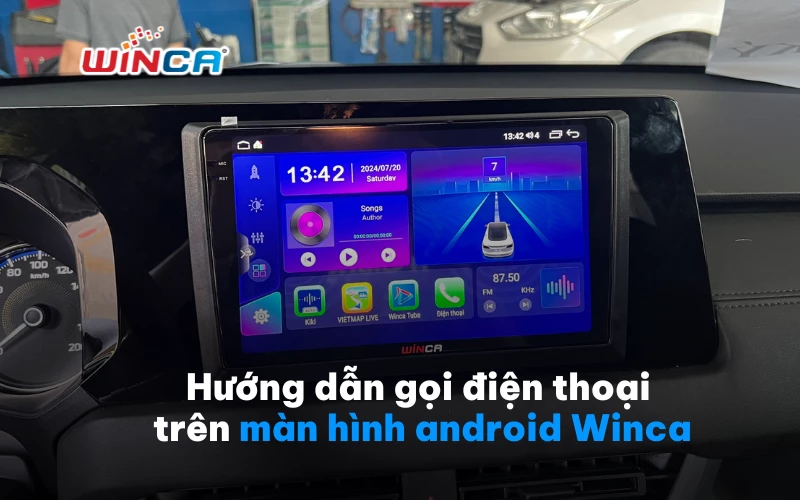 Hướng dẫn gọi điện thoại trên màn hình android Winca dễ thực hiện