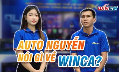 AUTO NGUYỄN NÓI GÌ VỀ WINCA?