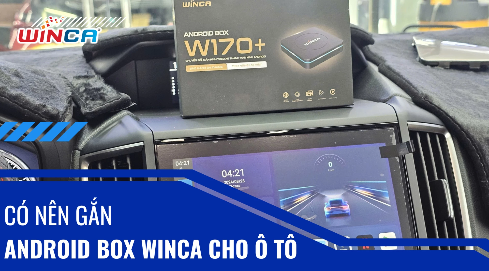 Có nên gắn Android Box Winca cho ô tô? 5 lý do mà các chủ xe nên mua ngay