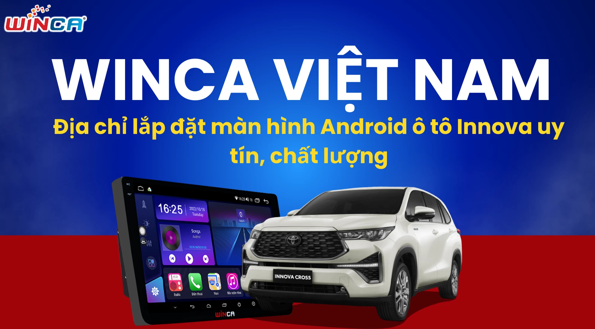 Winca Việt Nam - Địa chỉ lắp đặt màn hình Android ô tô Innova uy tín, chất lượng