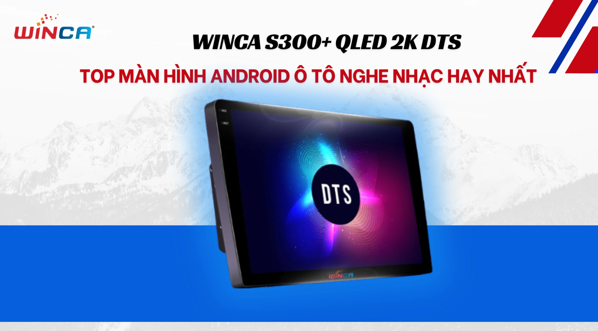 Winca S300+ QLED 2K DTS - Top màn hình Android ô tô nghe nhạc hay nhất