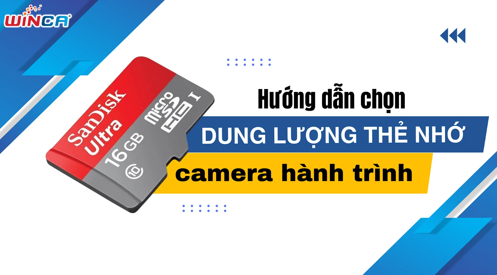 Hướng dẫn chọn mua dung lượng thẻ nhớ cho camera hành trình