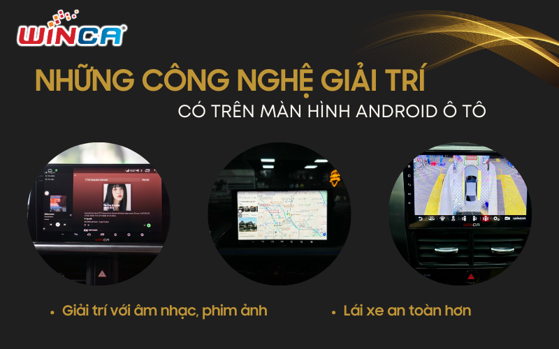 Những công nghệ giải trí có trên màn hình android ô tô